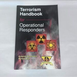 Terrorism Handbook for Operational Responders by Stilp, Richard H.,Bevelacqua, A